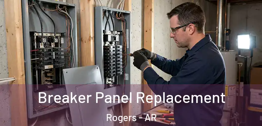 Breaker Panel Replacement Rogers - AR