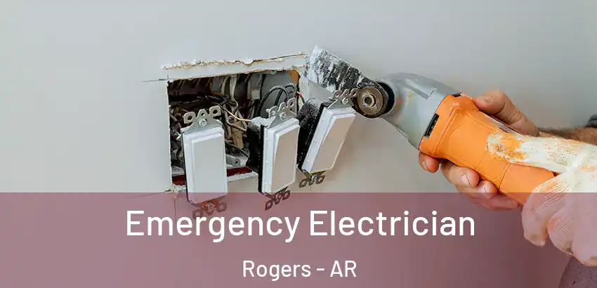 Emergency Electrician Rogers - AR