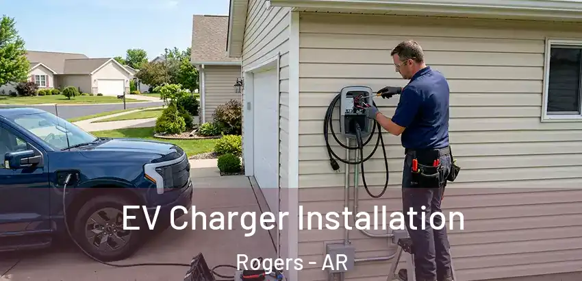  EV Charger Installation Rogers - AR