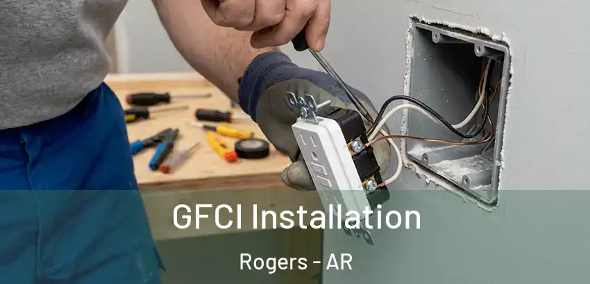  GFCI Installation Rogers - AR