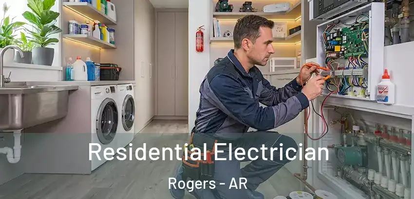  Residential Electrician Rogers - AR