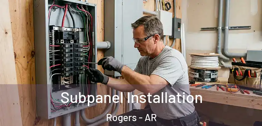 Subpanel Installation Rogers - AR