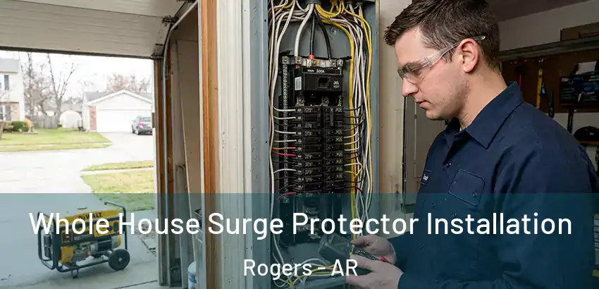  Whole House Surge Protector Installation Rogers - AR